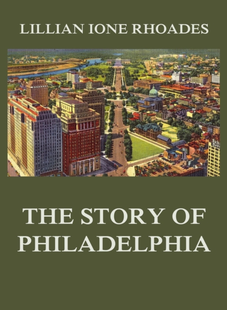 Story of Philadelphia