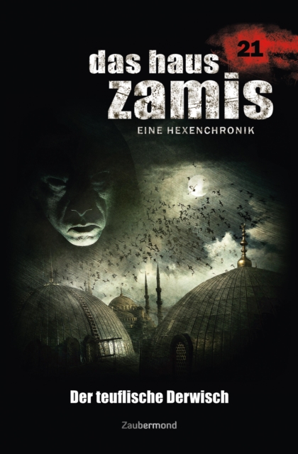 Das Haus Zamis 21 - Der teuflische Derwisch