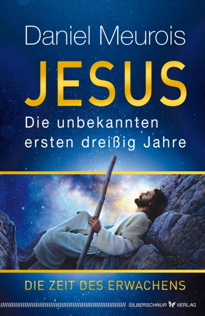 Jesus. Die unbekannten ersten dreißig Jahre
