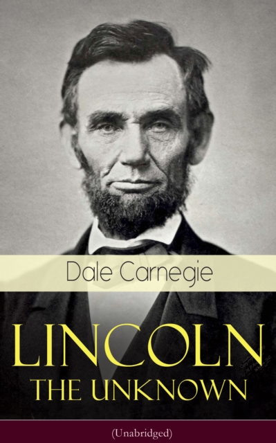 Lincoln - The Unknown (Unabridged)