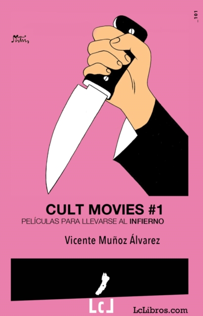 Cult Movies 1. Peliculas para llevarse al infierno