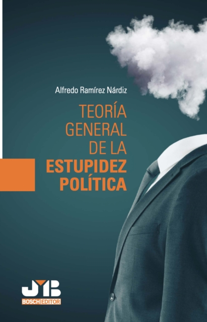Teoría general de la estupidez política