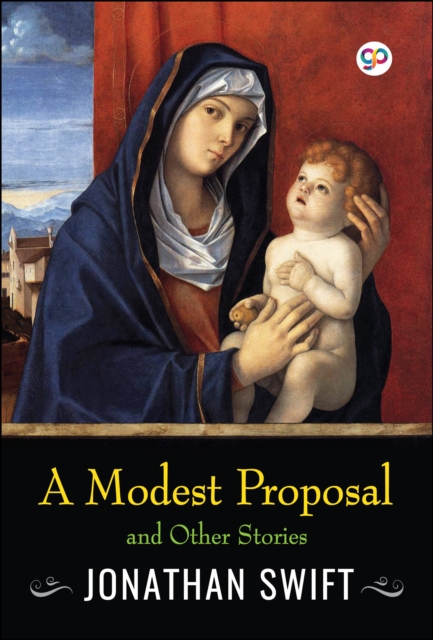 Modest Proposal and Other Stories
