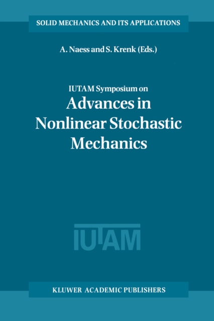 IUTAM Symposium on Advances in Nonlinear Stochastic Mechanics