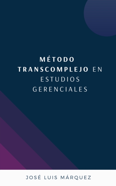 Metodo Transcomplejo en Estudios Gerenciales