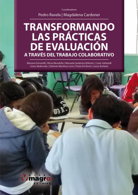 TRANSFORMANDO LAS PRÁCTICAS DE EVALUACIÓN. A TRAVÉS DEL TRABAJO COLABORATIVO. 