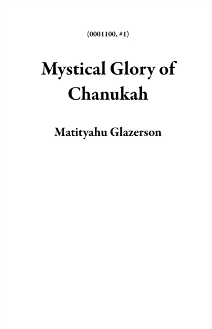 Mystical Glory of Chanukah