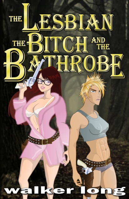 Lesbian, the Bitch, and the Bathrobe