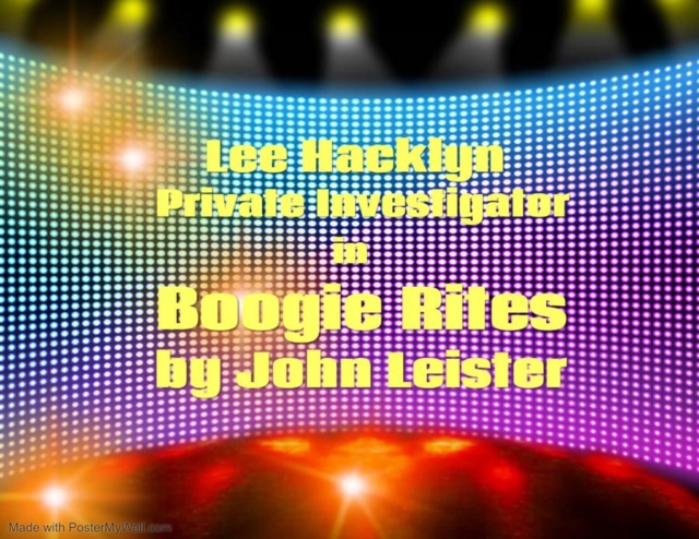 Lee Hacklyn Private Investigator in Boogie Rites