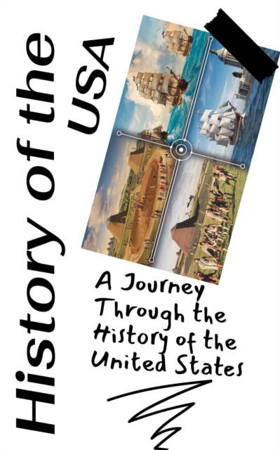 Journey Through the History of the United States