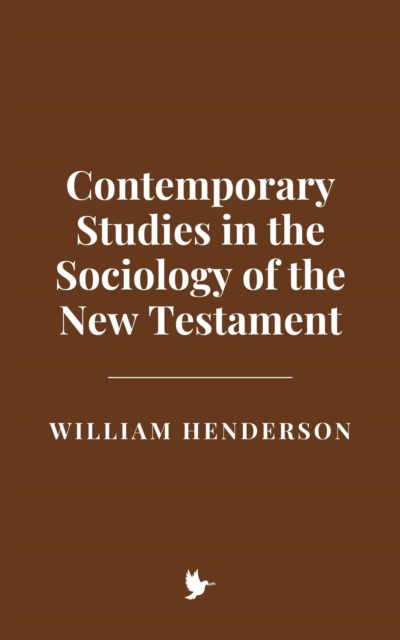 Contemporary Studies in the Sociology of the New Testament