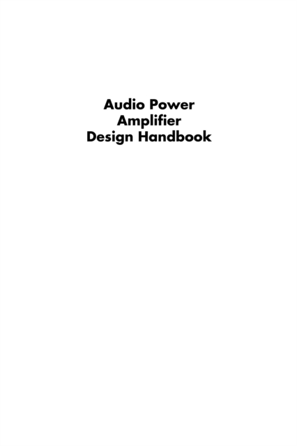 Audio Power Amplifier Design Handbook