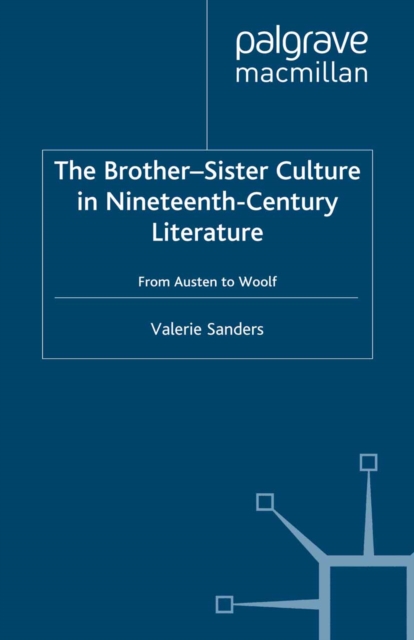 Brother-Sister Culture in Nineteenth-Century Literature
