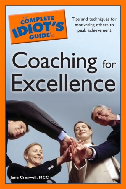 Complete Idiot's Guide to Coaching for Excellence
