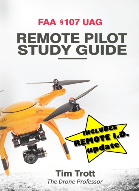 FAA 107 Uag Remote Pilot Study Guide