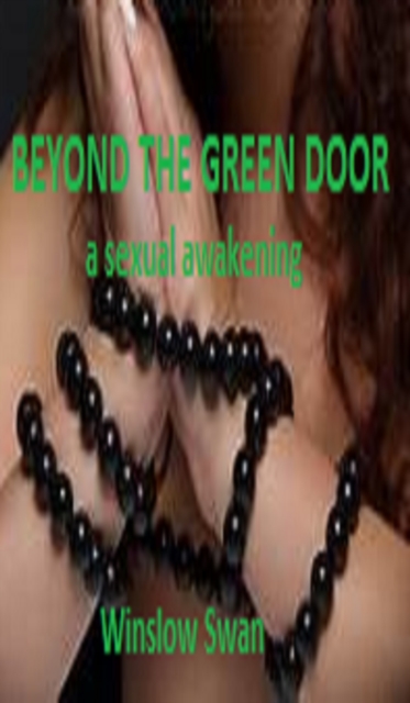 Beyond The Green Door A Sexual Awakening