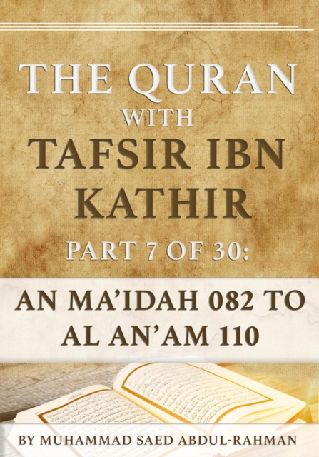 Quran With Tafsir Ibn Kathir Part 7 of 30: Al Ma'idah 082 To Al An'am 110