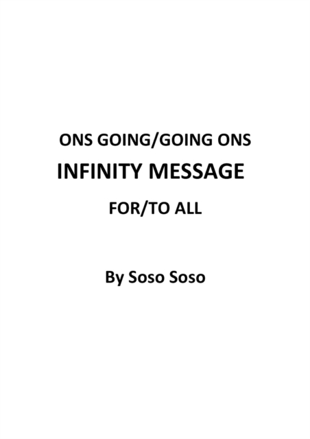 Ons Going/Going Ons Infinity Message For/To All