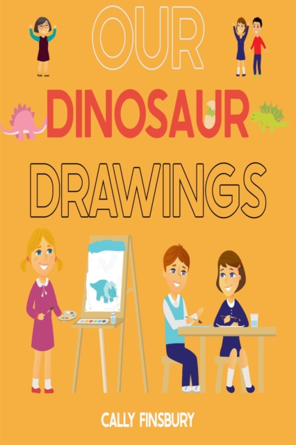 Our Dinosaur Drawings