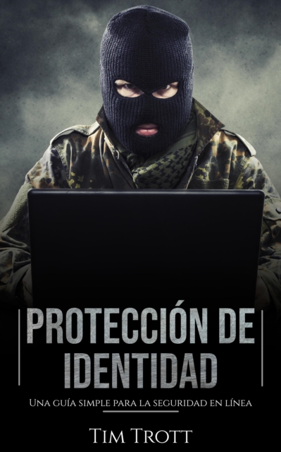 Proteccion de Identidad: Una guia simple para la seguridad en linea
