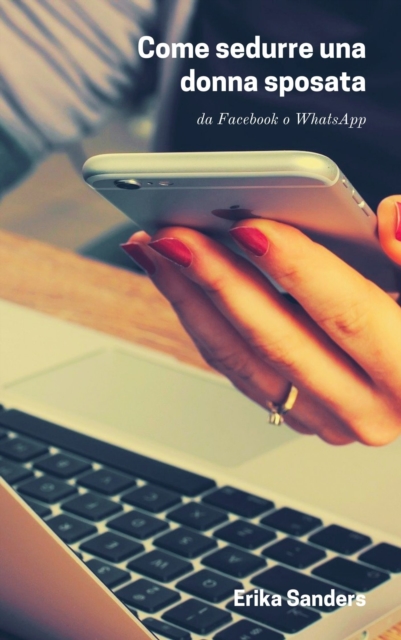 Come Sedurre Una Donna Sposata