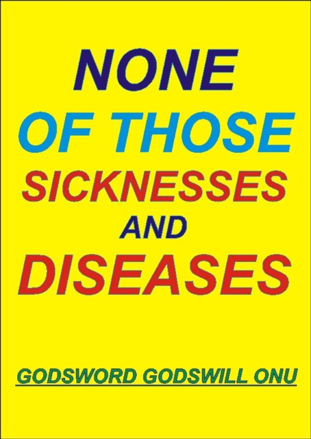None of Those Diseases and Sicknesses