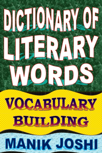 Dictionary of Literary Words: Vocabulary Building