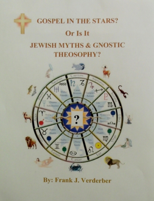 Gospel In The Stars? Or Is It, Jewish Myths & Gnostic Theosophy?