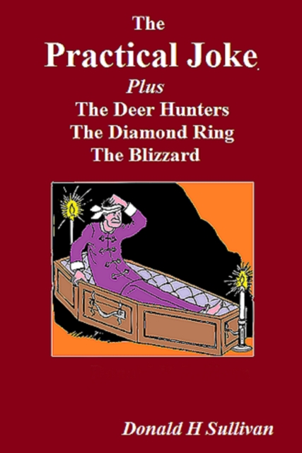 Practical Joke Plus the Deer Hunters*The Blizzard*The Diamond Ring