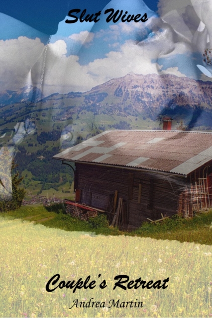 Slut Wives: Couple's Retreat