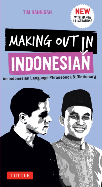 Making Out in Indonesian Phrasebook & Dictionary