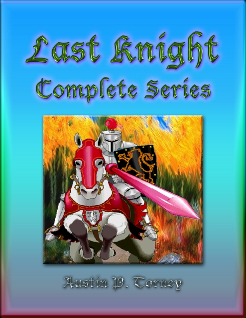 Last Knight Complete Series