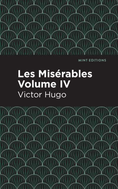 Miserables Volume IV