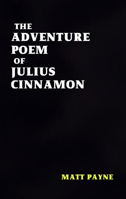 Adventure Poem of Julius Cinnamon