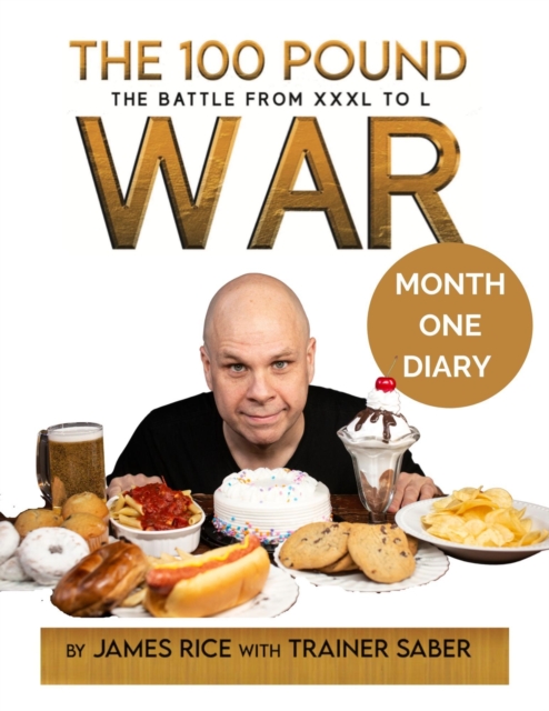 100 Pound War Month One Diary