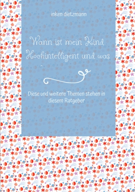 Wann ist mein Kind Hochintelligent und was kann man gegen Mobbing tun?