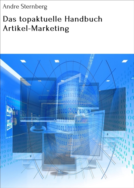 Das topaktuelle Handbuch Artikel-Marketing