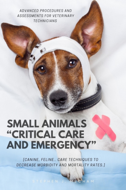 Small Animals &quote;Critical Care and Emergency&quote;::