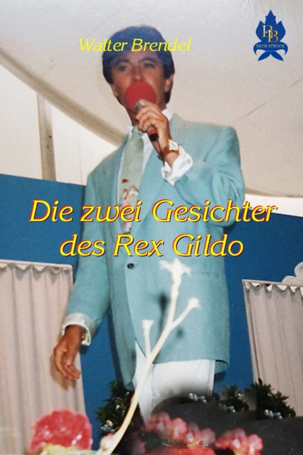 Die zwei Gesichter des Rex Gildo 