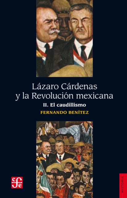 Lázaro Cárdenas y la Revolución mexicana, II