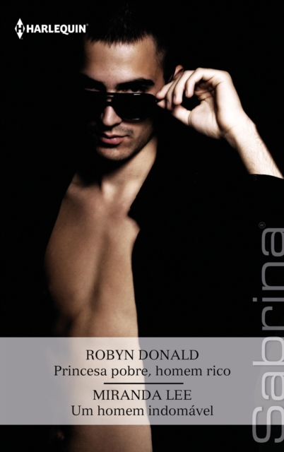 Princesa pobre, homem rico - Um homem indomável