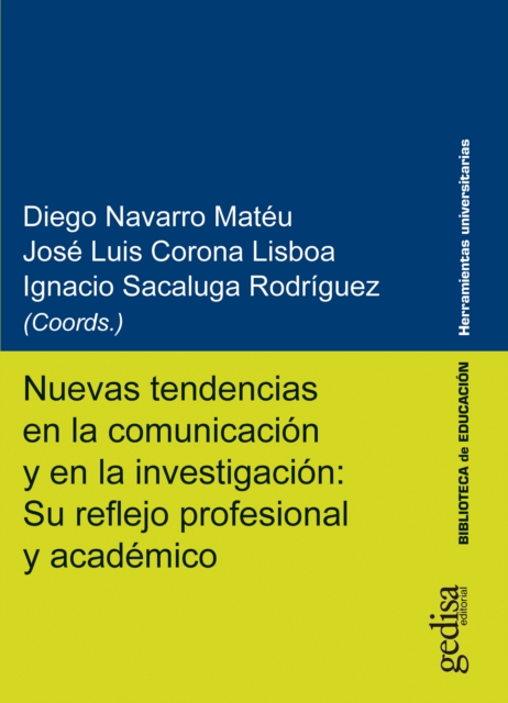 Nuevas tendencias en la comunicación y en la investigación: Su reflejo profesional y académico