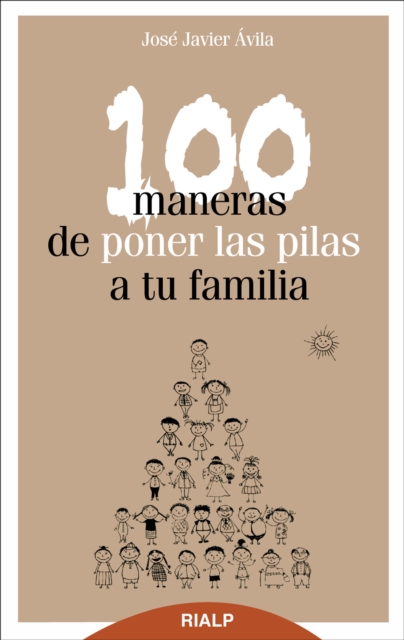 100 maneras de poner las pilas a tu familia