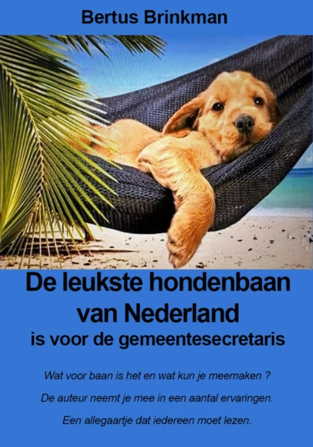 De leukste hondenbaan van Nederland is voor de gemeentesecretaris