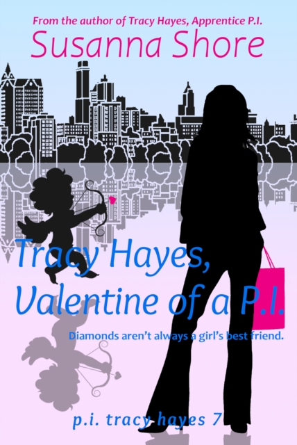 Tracy Hayes, Valentine of a P.I. (P.I. Tracy Hayes 7)