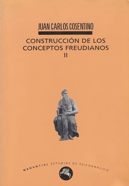 Construcción de los conceptos freudianos II