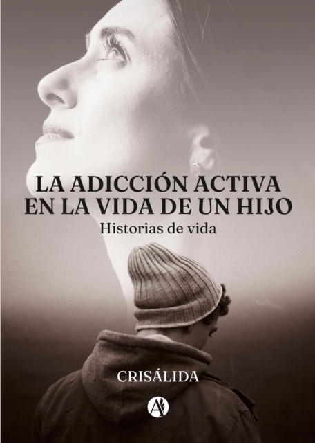La adicción activa en la vida de un hijo