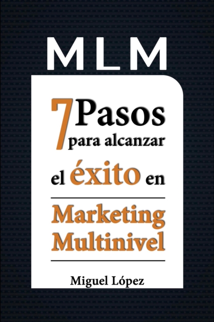 MLM 7 pasos para alcanzar el exito en marketing multinivel