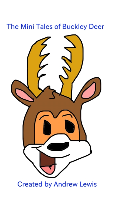 Mini Tales of Buckley Deer