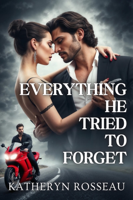 Everything He Tried to Forget